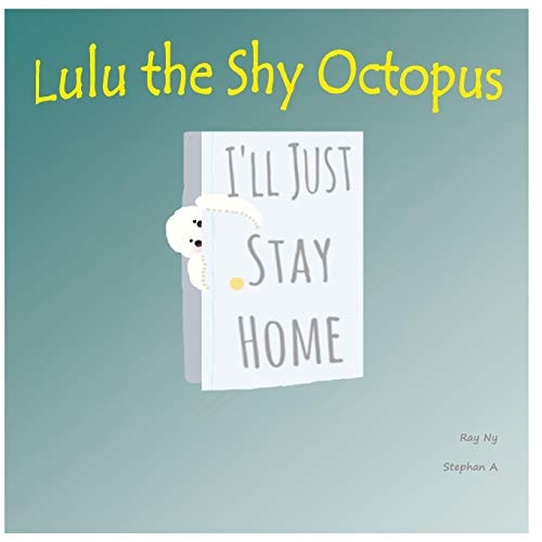 Lulu the Shy Octopus — Ray Ny