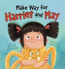 Make Way for Harriet and May — Elizabeth Weiss Verdick