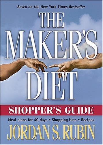 Makers Diet Shopper’s Guide Meal Plans for 40 Days – Shopping Lists – Recipes — Jordan Rubin