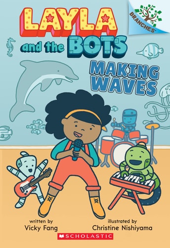 Making Waves: A Branches Book (Layla and the Bots #4) — Vicky Fang