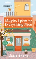 Maple, Spice and Everything Nice (previously Published As Like Cats and Dogs) — Lizzie Shane