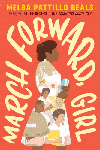 March Forward, Girl — Melba Pattillo Beals