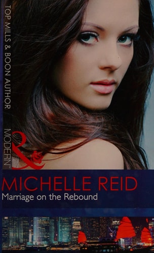 Marriage on the Rebound — Michelle Reid