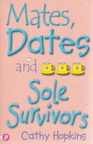 Mates, Dates and Sole Survivors — Cathy Hopkins