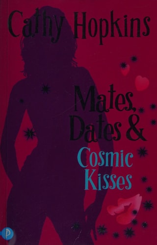 Mates, Dates & Cosmic Kisses — Cathy Hopkins