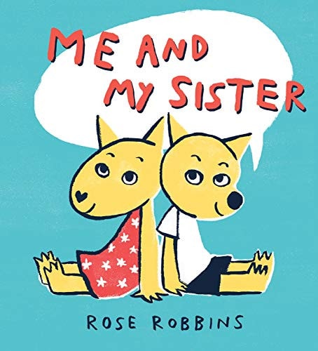 Me and My Sister — Rose Robbins