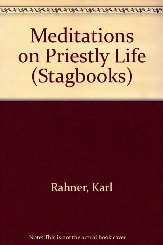 Meditations on Priestly Life — Karl Rahner