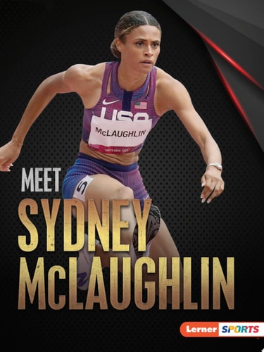 Meet Sydney McLaughlin Track-and-Field Superstar — Margaret J. Goldstein