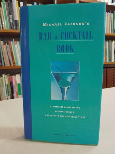 Michael Jackson’s Bar and Cocktail Book — Michael Jackson
