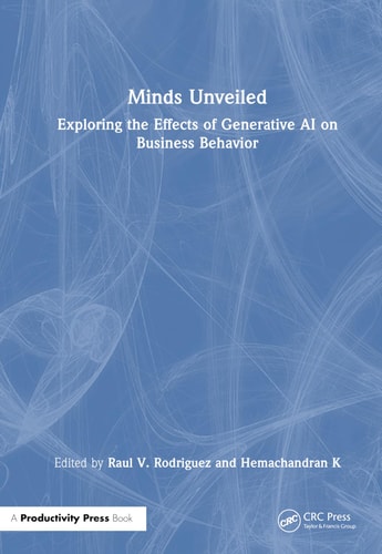 Minds Unveiled Exploring the Effects of Generative AI on Business Behavior — Raul Villamarin Rodriguez