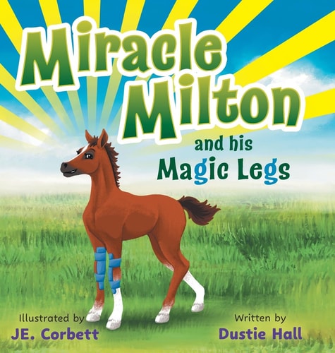 Miracle Milton and his Magic Legs — Dustie Hall