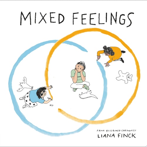 Mixed Feelings — Liana Finck