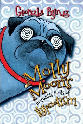 Molly Moon’s Incredible Book of Hypnotism — Georgia Byng
