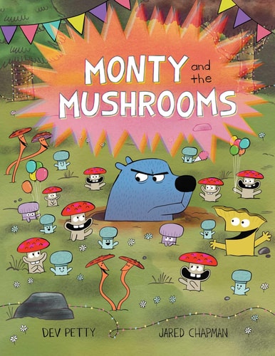 Monty and the Mushrooms — Dev Petty