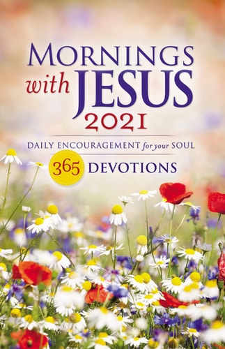 Mornings with Jesus 2021 Daily Encouragement for Your Soul — Guideposts