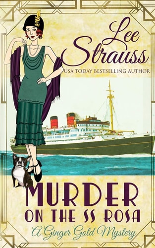 Murder on the SS Rosa A Cozy Historical 1920s Mystery — Lee Strauss