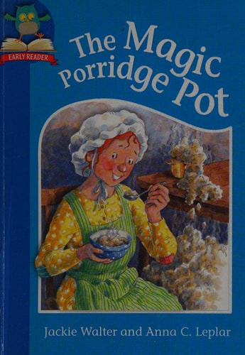 Must Know Stories: Level 1: The Magic Porridge Pot — Jackie Walter