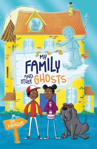 My Family and Other Ghosts — Lou Kuenzler