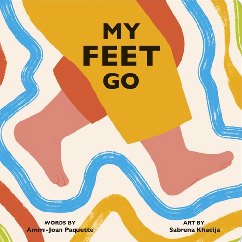 My Feet Go — Ammi-Joan Paquette