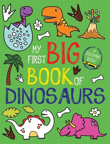 My First Big Book of Dinosaurs — Little Bee Books