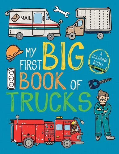 My First Big Book of Trucks — Little Bee Books