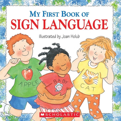 My First Book of Sign Language — Joan Holub