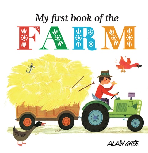 My First Book of the Farm — Alain Grée