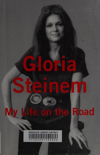 My Life on the Road — Gloria Steinem