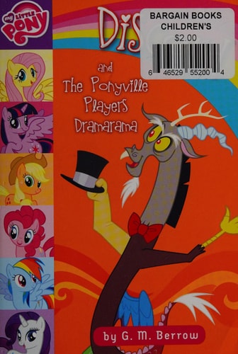 My Little Pony: Discord and the Ponyville Players Dramarama — G. M. Berrow