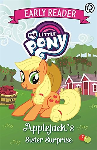 My Little Pony Early Reader 4: Applejack’s Sister Surprise MLP ER 4 Applejack’s Sister — Scholastic, Inc. Staff