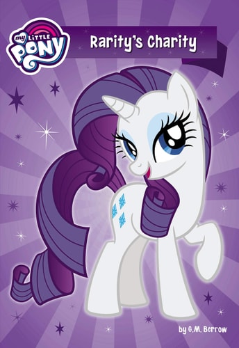 My Little Pony: Rarity’s Charity — G. M. Berrow
