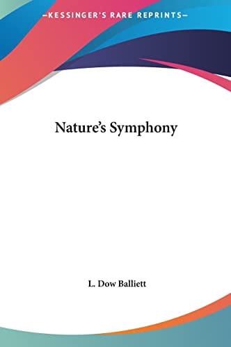 Nature’s Symphony — L. Dow Balliett