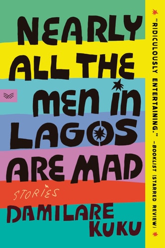 Nearly All the Men in Lagos Are Mad Stories — Damilare Kuku