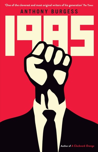 Nineteen Eighty-five — Anthony Burgess