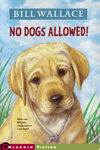 No Dogs Allowed! — Bill Wallace