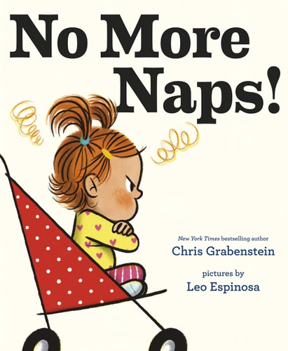 No More Naps! A Story for When You’re Wide-Awake and Definitely NOT Tired — Chris Grabenstein