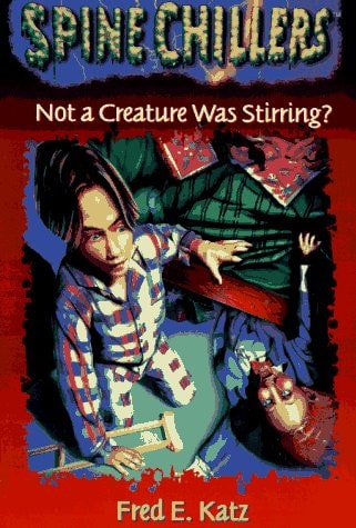 Not a Creature was Stirring? — Fred E. Katz