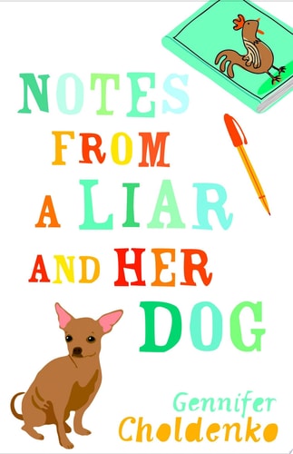 Notes from a Liar and Her Dog — Gennifer Choldenko