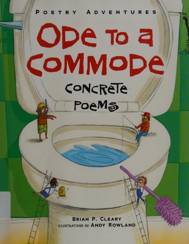Ode to a Commode Concrete Poems — Brian P. Cleary