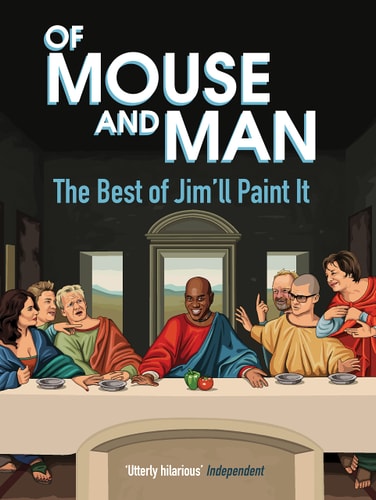Of Mouse and Man The Best of Jim’ll Paint It — James Murray