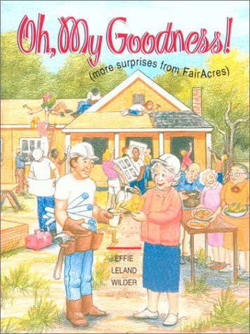 Oh, My Goodness! More Surprises from FairAcres — Effie Leland Wilder