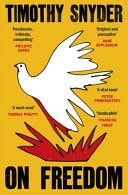 On Freedom — Timothy Snyder