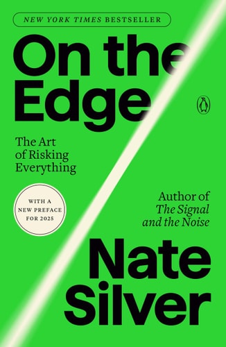 On the Edge The Art of Risking Everything — Nate Silver