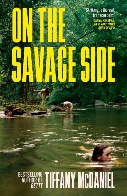 On the Savage Side — Tiffany McDaniel