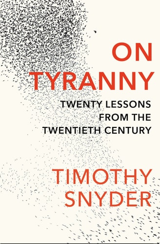 On Tyranny Twenty Lessons from the Twentieth Century — Timothy Snyder