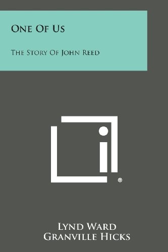 One of Us The Story of John Reed — Lynd Ward