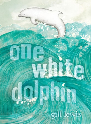 One White Dolphin — Gill Lewis