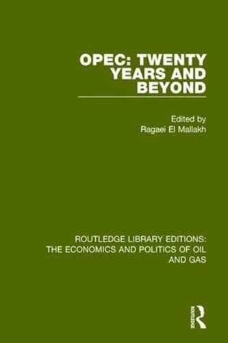 OPEC: Twenty Years and Beyond — Ragaei el Mallakh