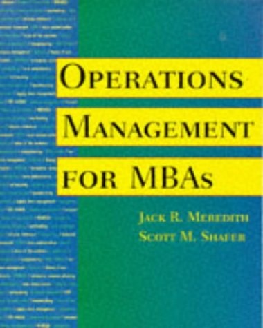 Operations Management for MBAs — Jack R. Meredith