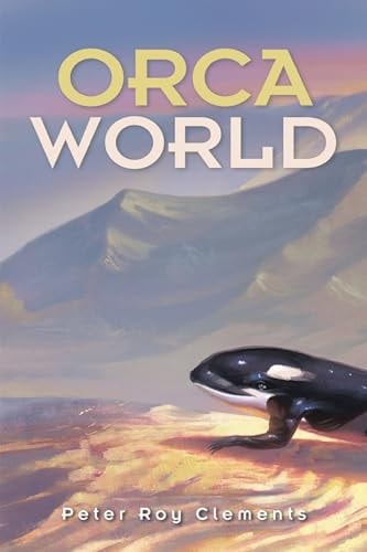 Orca World — Peter Roy Clements